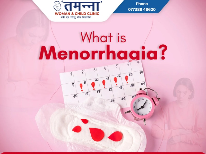 : An informational poster from Tamanna Woman & Child Clinic discussing menorrhagia, with an image of a calendar marked with menstrual cycle dates, a clock, and sanitary pads with red drops symbolizing heavy periods.