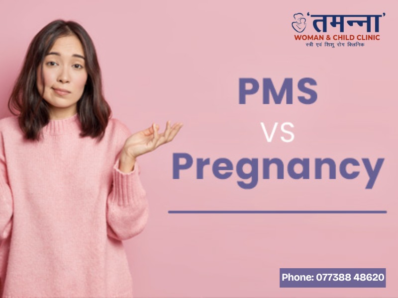 A woman in a pink sweater shrugs with a confused expression, with the text "PMS vs Pregnancy" next to her. The logo and name of "Tamanna Woman & Child Clinic" is in the top right corner of the image.