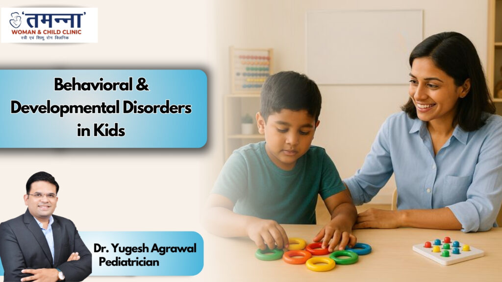 Behavioural & Developmental Disorders in Kids consultation with Dr. Yugesh Agrawal, behavioral developmental pediatrician in Raipur, helping a child with learning activity at Tamanna Woman & Child Clinic.